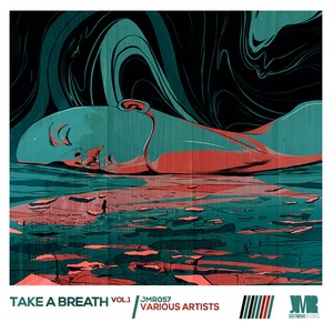 Take A Breath, Vol. 1 - Compiled by Mig Madiq