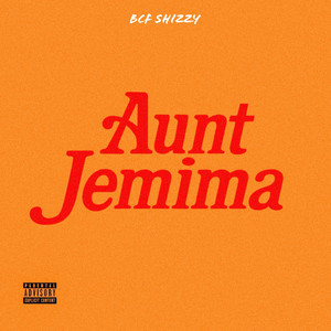 Aunt Jemima (Explicit)