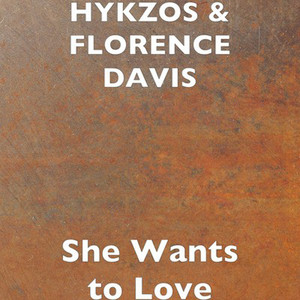 She Wants to Love (feat. Florence Davis)