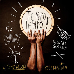 TEMPO TEMPO! A Tony Allen Celebration