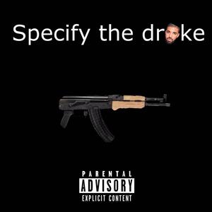 Specify the drake (feat. Bluestripant & Dxvis) [Explicit]