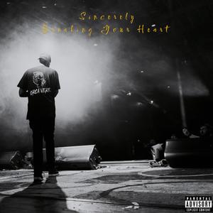 Sincerely Breaking Your Heart (Explicit)