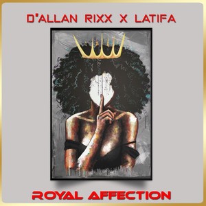 Royal Affection (feat. Latifa)