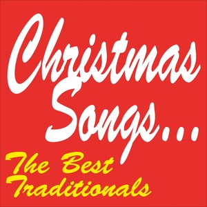 Christmas Songs...The Best Traditionals