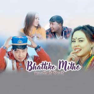 Bhattiko Mitho (feat. Agni Bomjan & Jitu Lopchan)