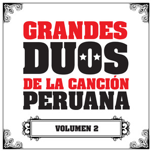 Grandes Dúos de la Canción Peruana, Vol.2