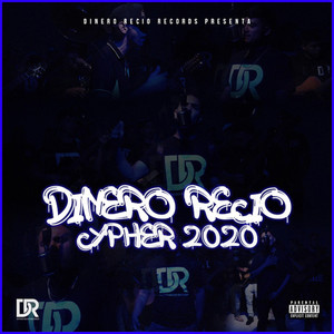 Dinero Recio Cypher 2020 (Explicit)