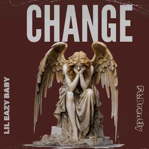 Change (feat. Brently) [Explicit]