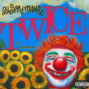 Twice (feat. DoloRRes) (Explicit)