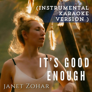 It's Good Enough (Instrumental Karaoke Version)