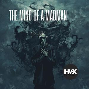 The Mind of a Madman (Explicit)