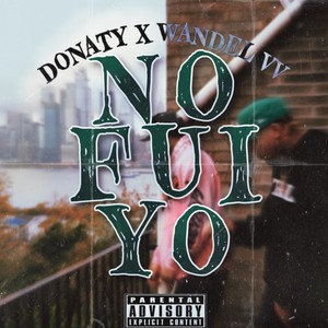 No Fui Yo (Explicit)