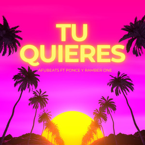 TU QUIERES