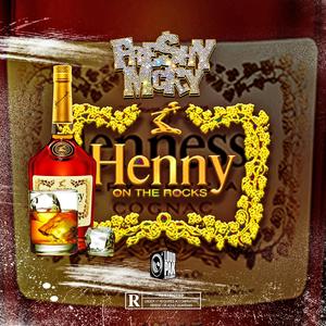 Henny On The Rocks (Explicit)
