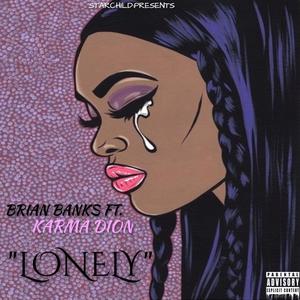 lonely(feat. karma dion) (Explicit)