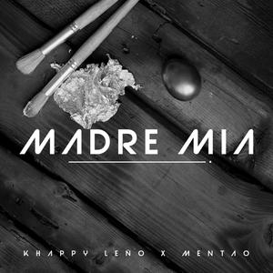 Madre Mia(feat. Mentao)