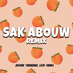 Sak Abouw (Remix) [Explicit]