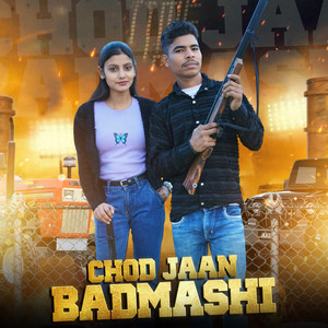 Chod Jaan Badmashi