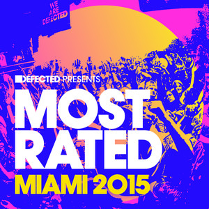 Defected presents Most Rated Miami 2015