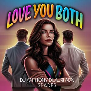 LOVE YOU BOTH (feat. SPADES)