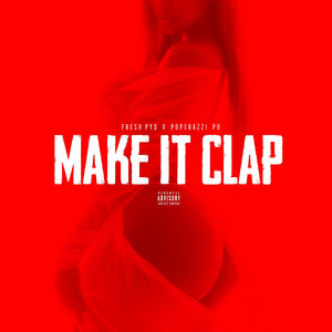 Make It Clap (Explicit)