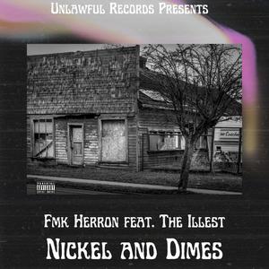 Nickel and Dimes (feat. The Illest) [Explicit]