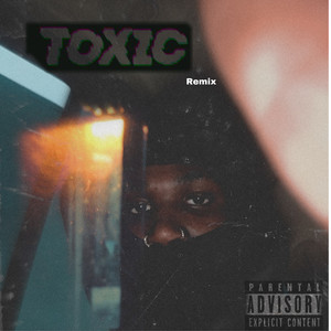 Toxic (Remix|Explicit)