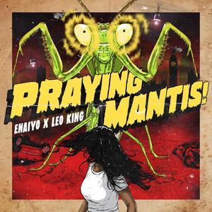 Praying Mantis (feat. LeoKing)