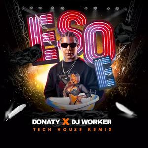 ESO E - Donaty X Dj Worker (Tech House Remix) [Explicit]