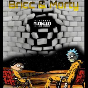 Bricc & Morty (Explicit)