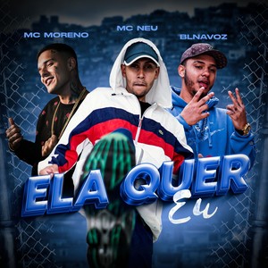 Ela Quer Eu (Explicit)