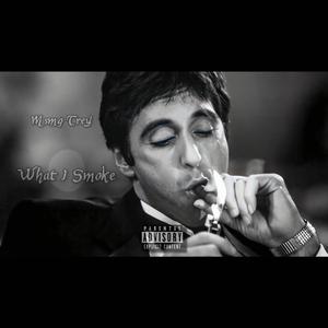 What I Smoke (Explicit)