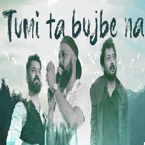 Tumi Ta Bujhbe Na (Explicit)