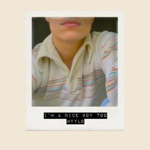 I'm a Nice Boy Too (Explicit)