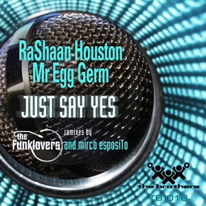 Rashaan Houston & Mr Egg Germ - Just Say Yes