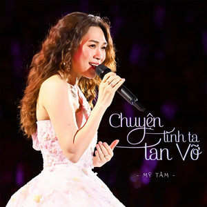 Chuyện Tình Ta Tan Vỡ (Live)