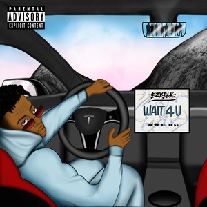 Wait 4 U (Explicit)