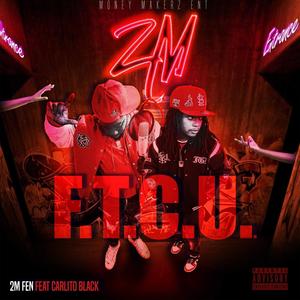 FTCU (feat. Carlito Black) [Explicit]