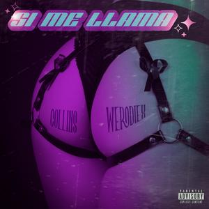 Si ella me llama (feat. Werodiex) (Explicit)