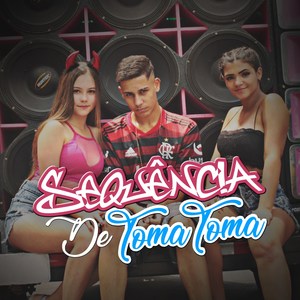 Sequência de Toma Toma (Explicit)