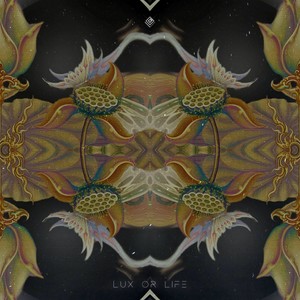 Lux or Life