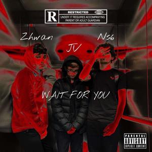 Wait For You (feat. JV & NS6)