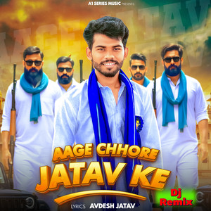 Aage Chhore Jatav Ke (DJ Remix)