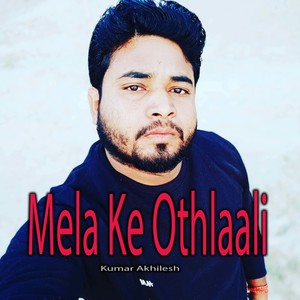 Mela Ke Othlaali