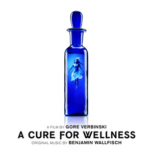 A Cure For Wellness (Original Motion Picture Soundtrack) (救命解药 电影原声带)