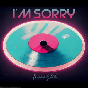 I'm Sorry (Explicit)