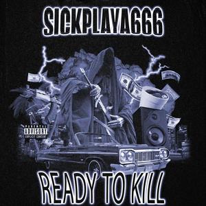 READY TO KILL (Explicit)