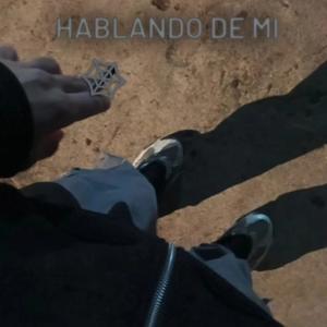 HABLANDO DE MI (Explicit)