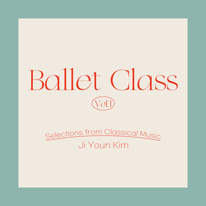 Ballet Class Vol.1, Selections from Classical Music