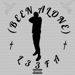 Been Alone (Explicit)